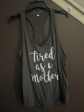 Next Level Apparel Gray Tank Top with White Script "Tired as a Mother"